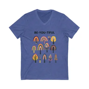 BE-YOU-TIFUL Rainbow Trees V-Neck | Inspirational Self Love Unisex Tee