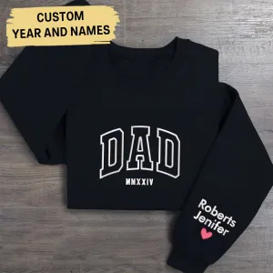 Dad Embroidered Sweatshirt, Custom Dad Shirt With Kids Names, Heart On Sleeve, Daddy Est Year Hoodie, Gift For New Dad, Father's Day Gift