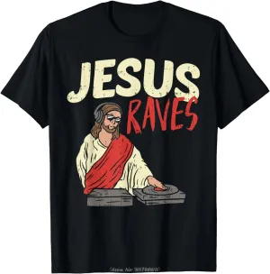Jesus Raves EDM Festival T-Shirt
