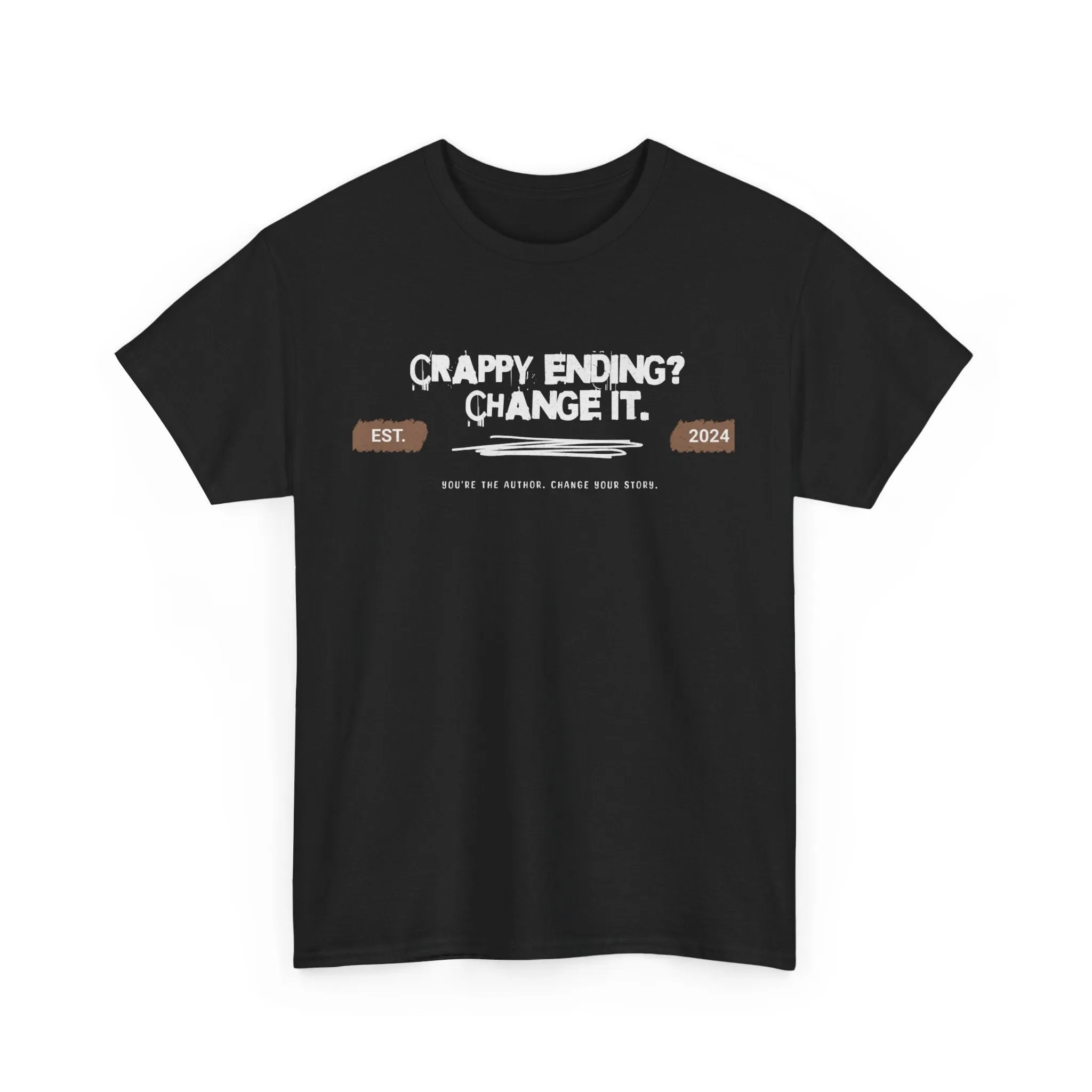 Motivational Unisex Heavy Cotton Tee - Perfect for Dreamers & Doers, Crappy Ending? Change It! Tee, Gift for Her, Birthday, Inspirational
