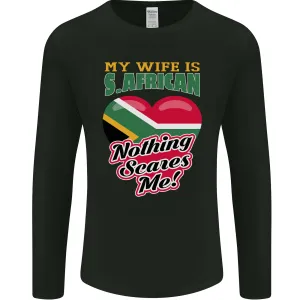 My Wife is South African Nothing Scares Me Africa Mens Long Sleeve T-Shirt