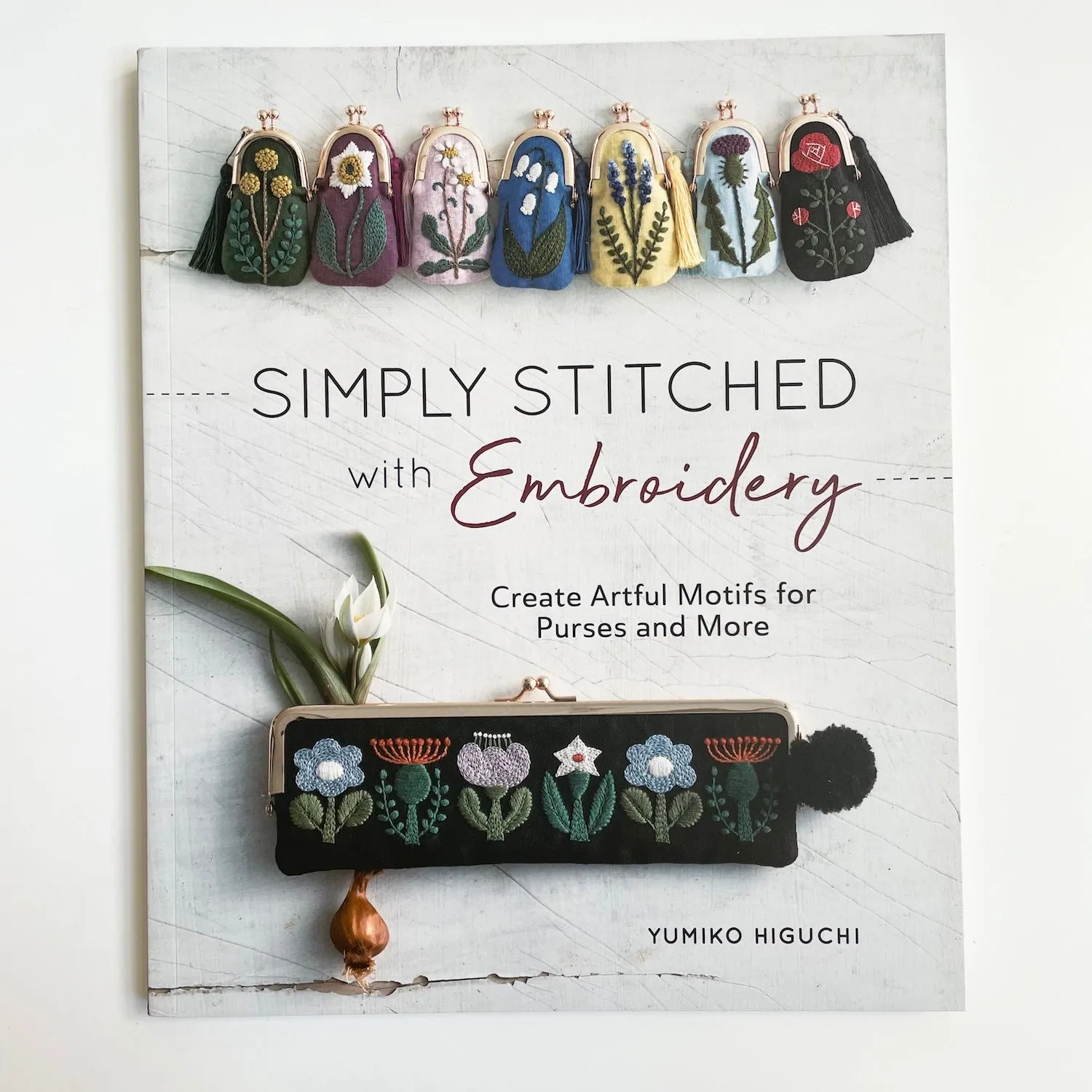 Simply Stitched with Embroidery - Yumiko Higuchi